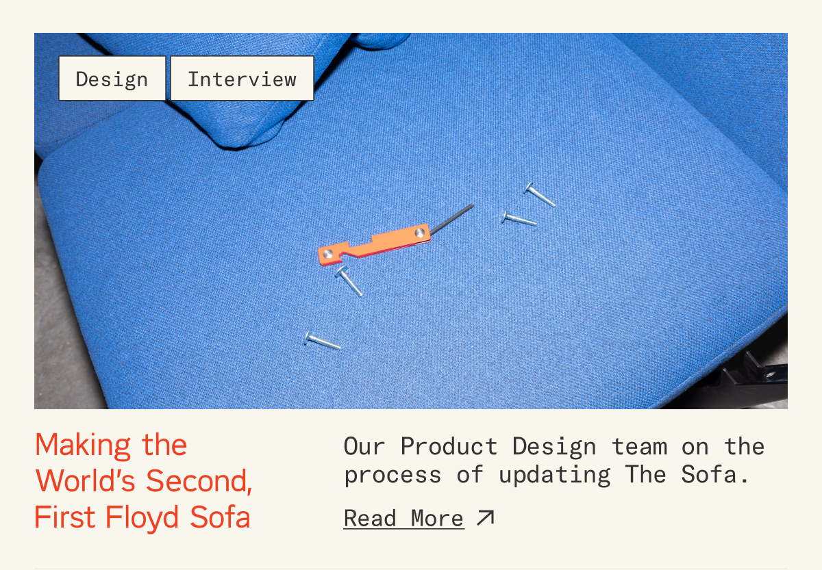 Making the World's Second, First Floyd Sofa