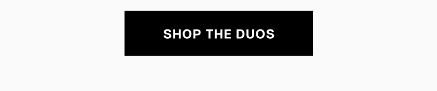 Shop the duos