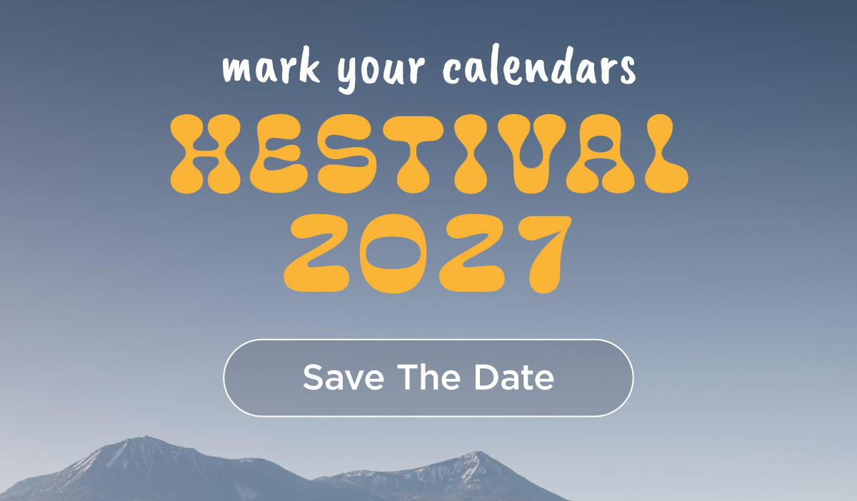 Mark Your Calendars | HESTIVAL 2027
