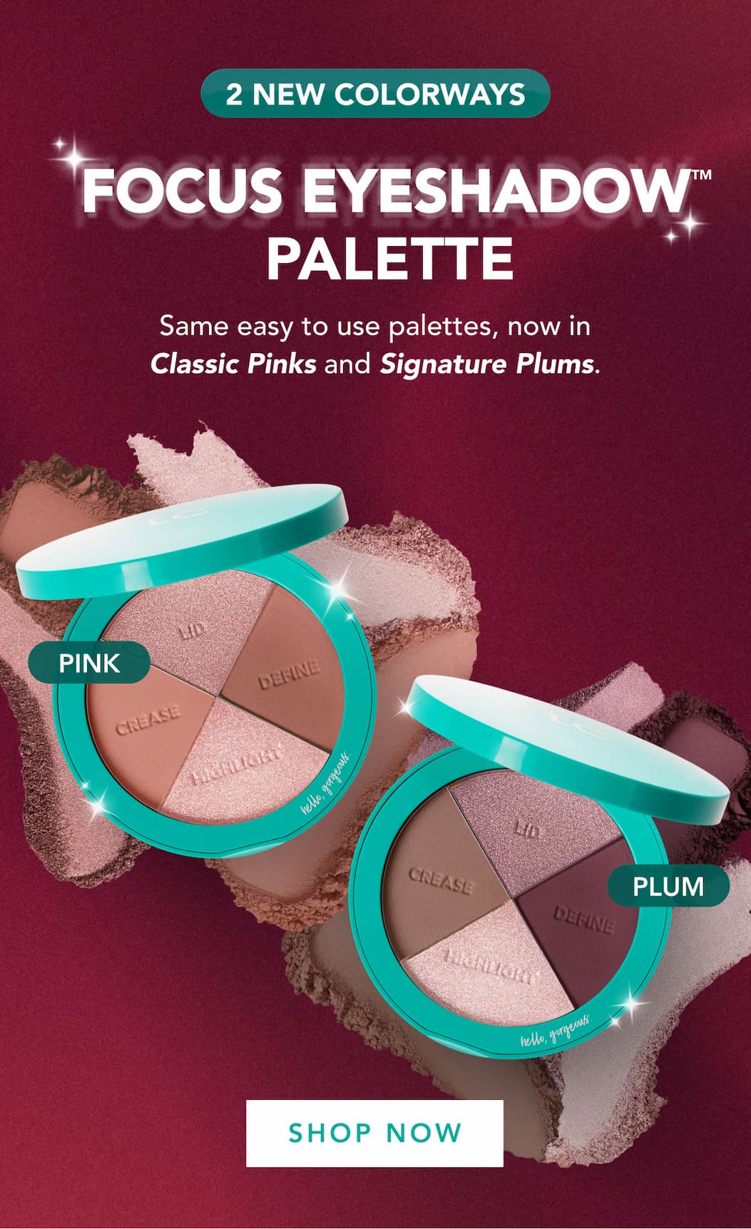 2 new colorways - focus eyeshadow palette