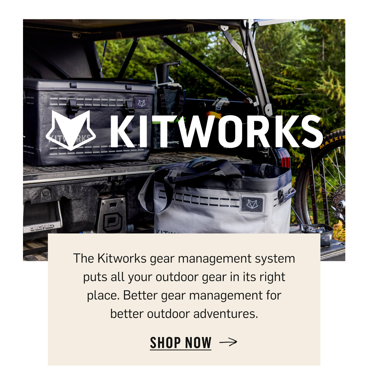 Kitworks: gear management that puts all your outdoor gear in its right place. Shop Now!