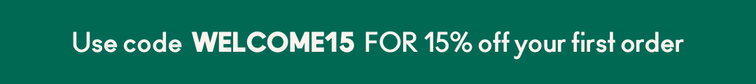 Use code WELCOME15 for 15% off your first order