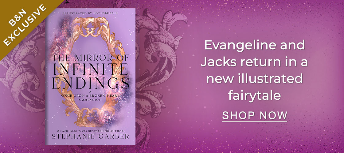 B&N Exclusive Evangeline and Jacks return in a new illustrated fairytale | SHOP NOW