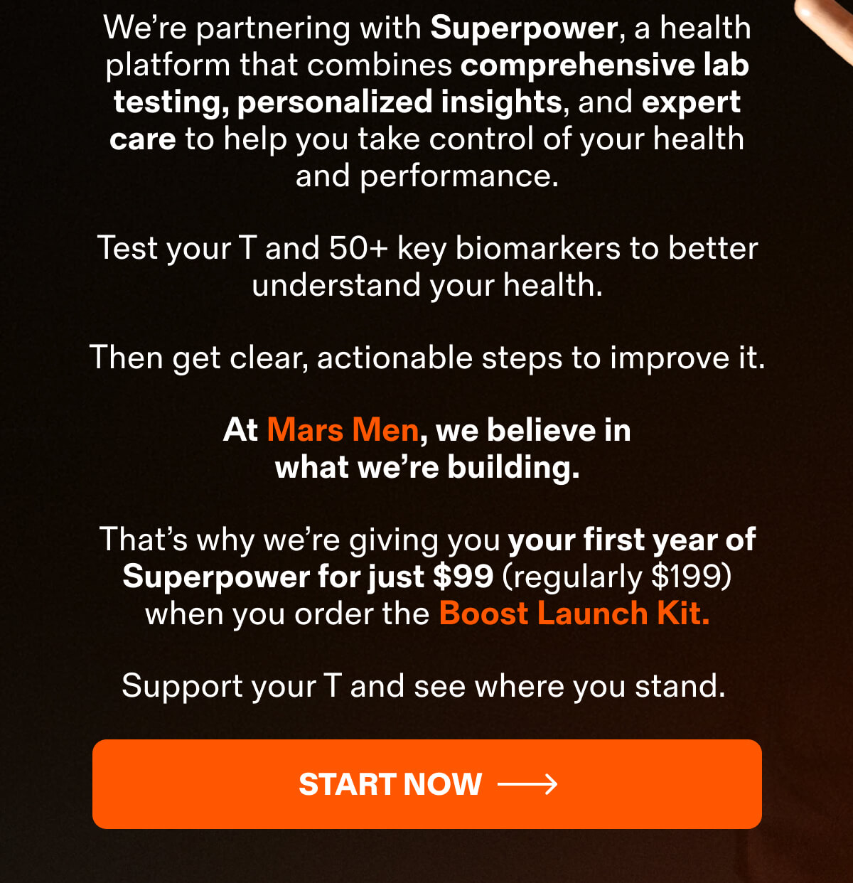 Test your T with Superpower, first year $99 with the Boost Launch Kit. Start now.