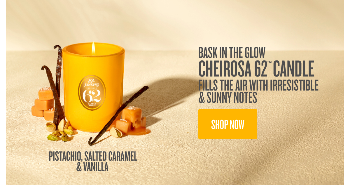 Bask in the Glow Cheirosa 62&trade; Candle - SHOP NOW