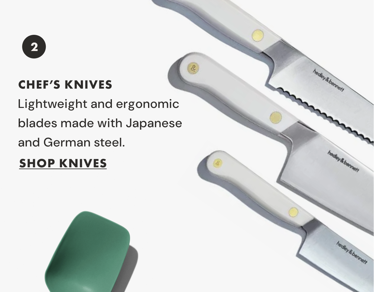 CHEF&acute;S KNIVES | Lightweight and ergonomic  blades made with Japanese  and German steel. | SHOP KNIVES