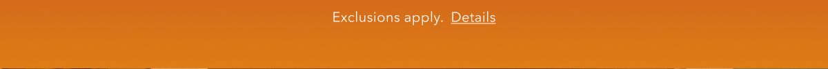 Exclusions apply. Details