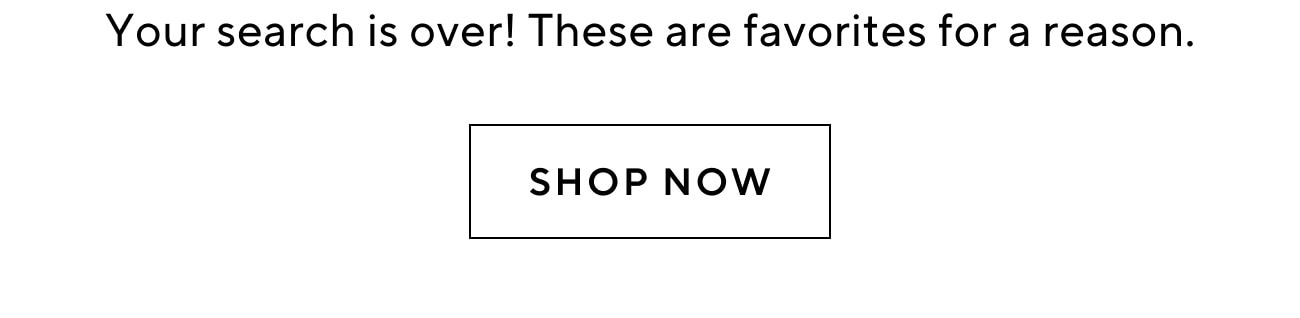See what our customers are loving most. KEEP SHOPPING