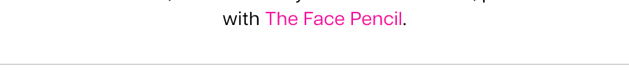 The Face Pencil