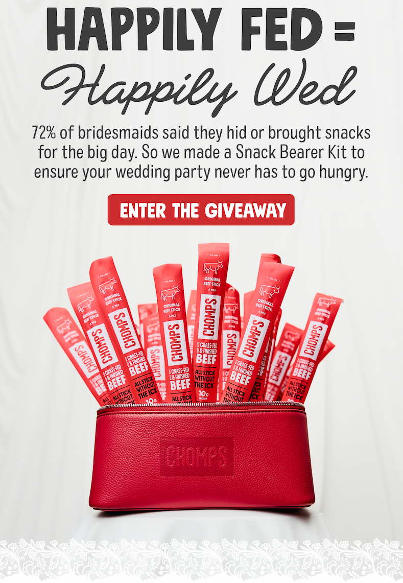 Happily Fed = Happily Wed | 72% of bridesmaids said they hid or brought snacks for the big day. So we made a Snack Bearer Kit to ensure your wedding party never has to go hungry. | ENTER THE GIVEAWAY