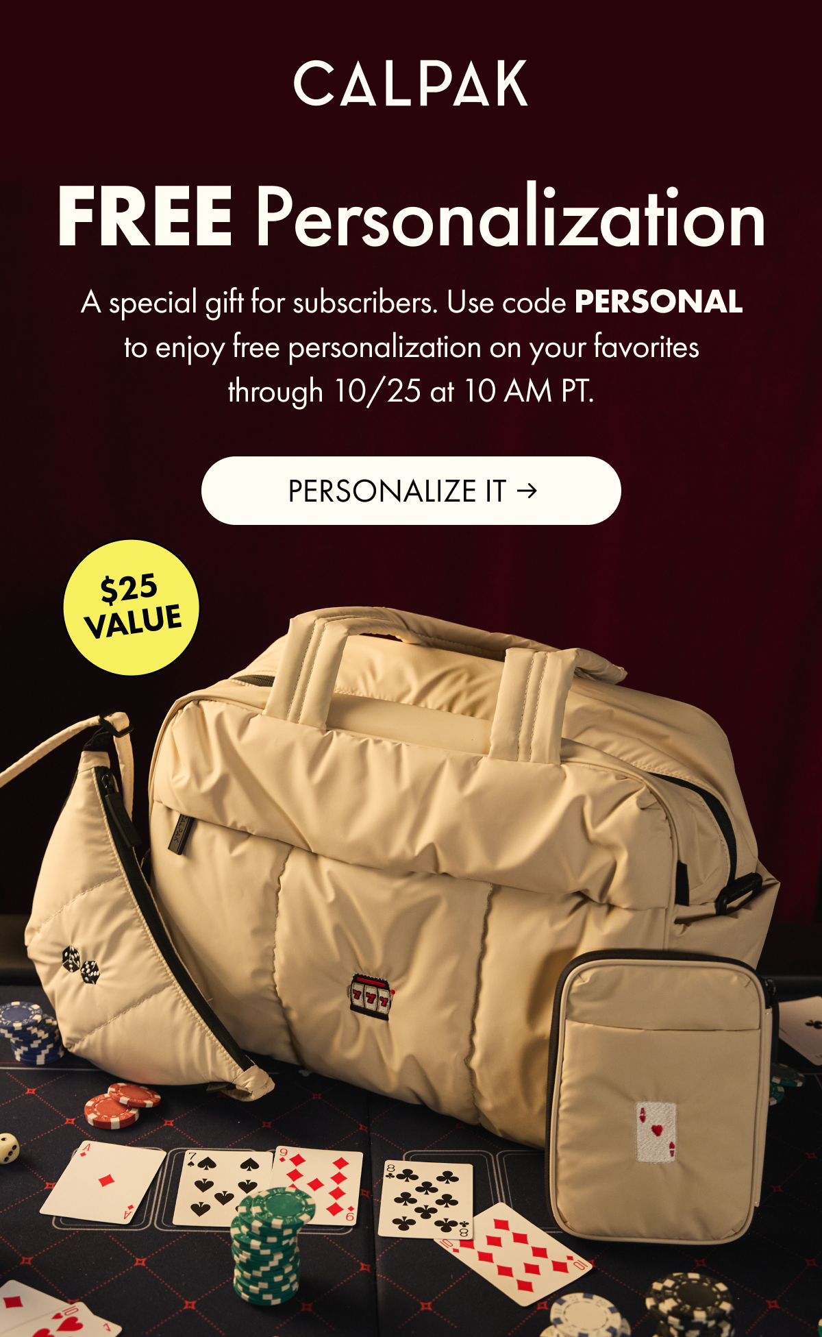 CALPAK | FREE Personalization | A special gift for subscribers. Use code PERSONAL.