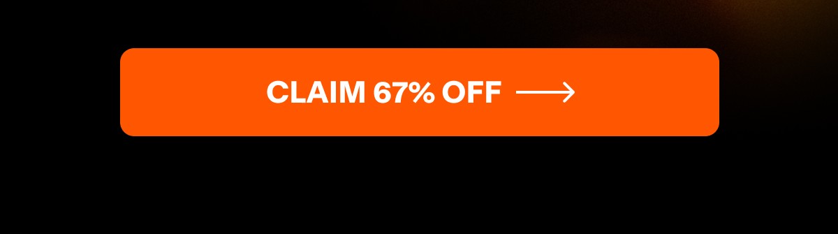 CLAIM 67% OFF