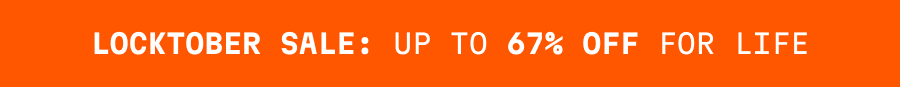 Locktober Sale: Up to 67% Off For Life