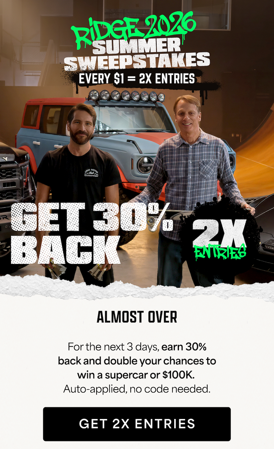 Get 30% Back and 2x Entries