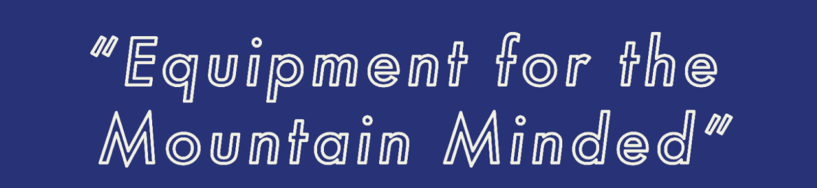 Equipment for the Mountain Minded