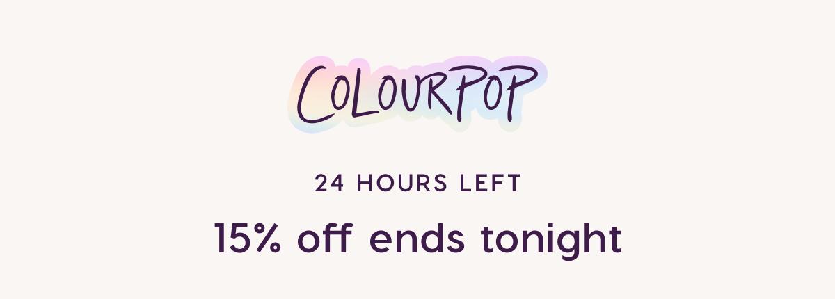 ColourPop | 15% off ends tonight!