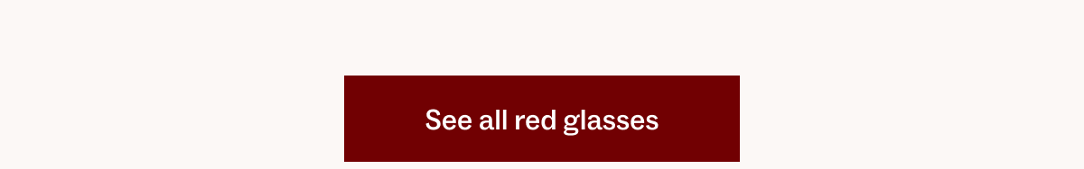 See all red glasses