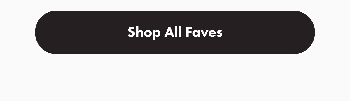 Shop All Faves