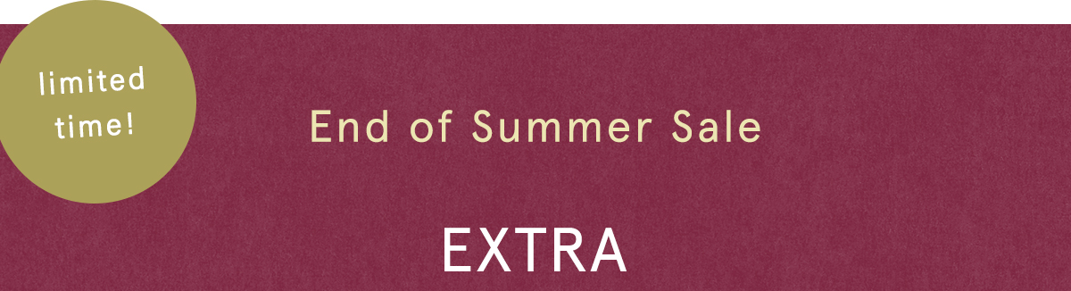 limited time! end of summer sale extra