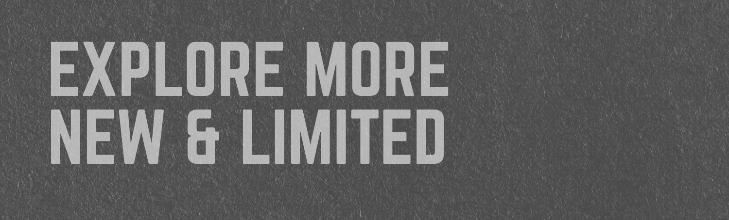 Explore More New & Limited