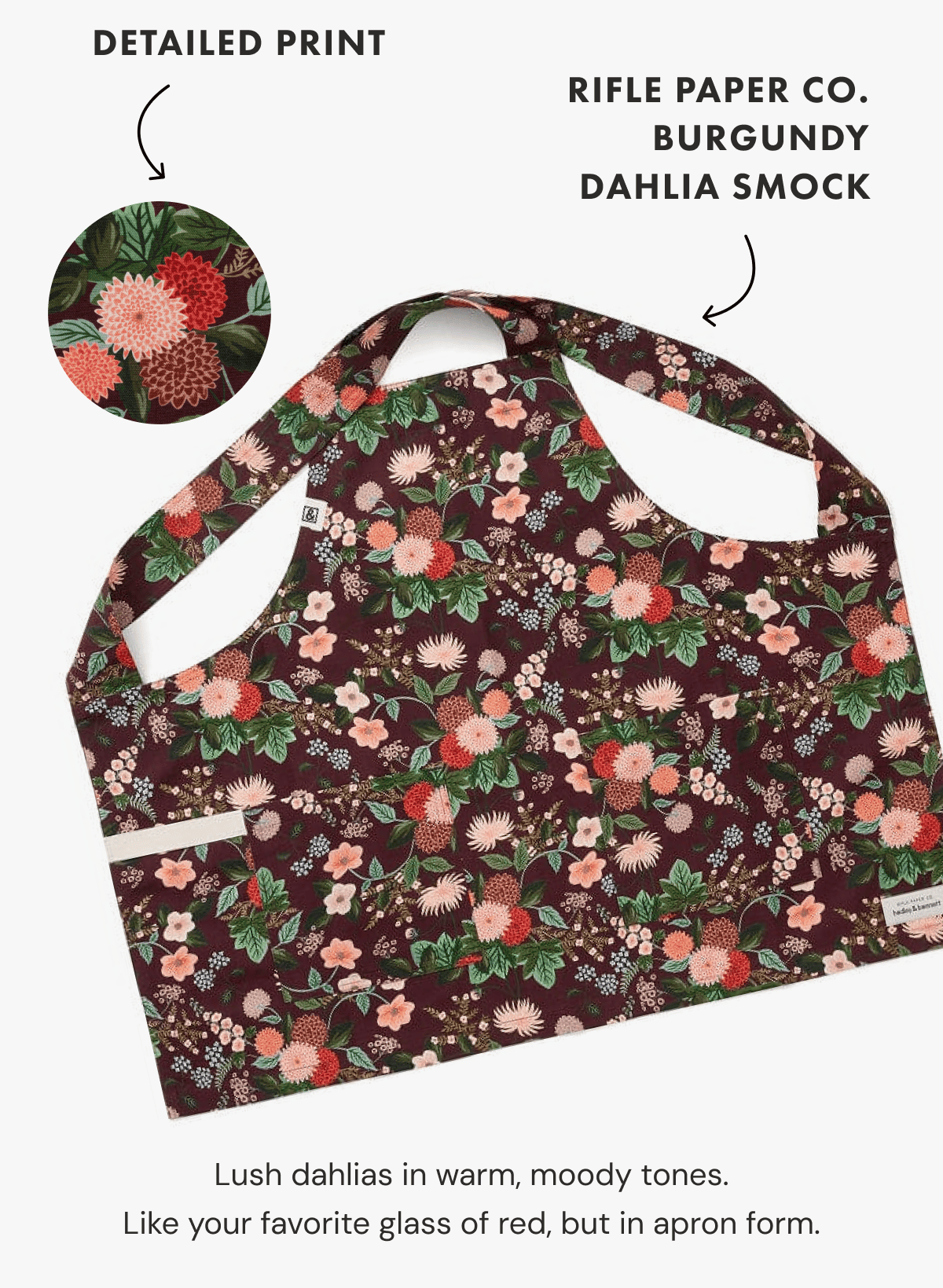 DETAILED PRINT | RIFLE PAPER CO. BURGUNDY DAHLIA SMOCK | Lush dahlias in warm, moody tones. | Like your favorite glass of red, but in apron form.