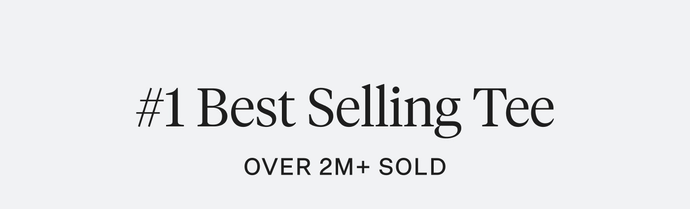 #1 Best Selling Tee - Over 2M Sold