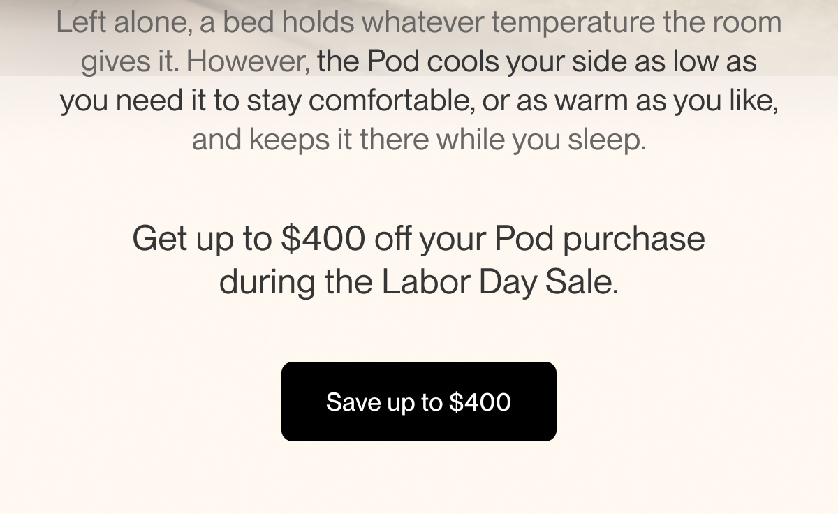 However, the Pod cools your side as low as you need it to stay comfortable, or as warm as you like, and keeps it there while you sleep.