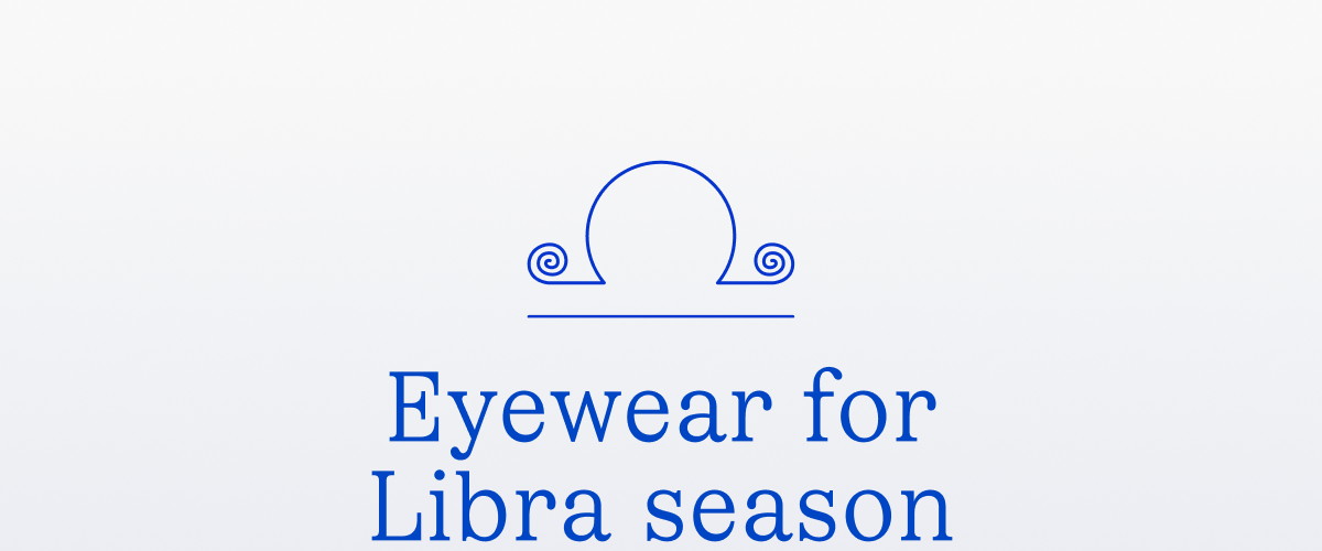 Eyewear for Libra season