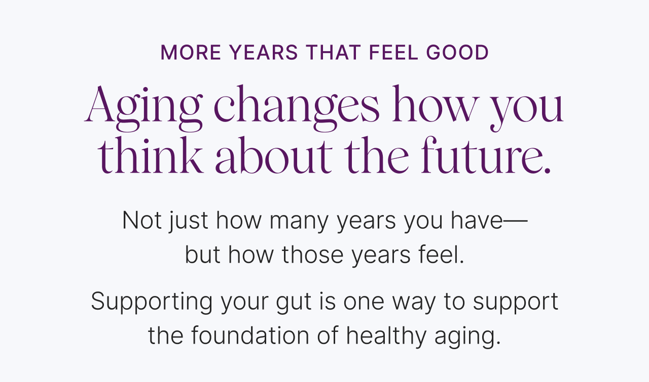 Aging changes how you think about the future.