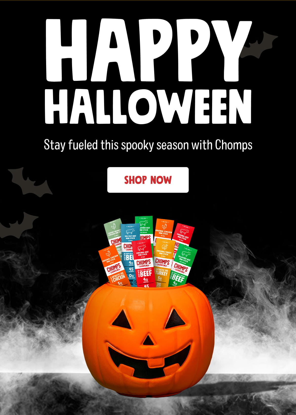 HAPPY HALLOWEEN | Stay fueled this spooky season with Chomps. Shop Now