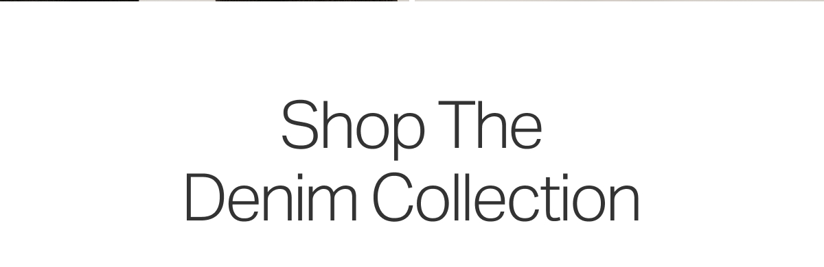 Shop The Denim Collection