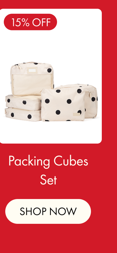 15% OFF | Packing Cubes Set | SHOP NOW