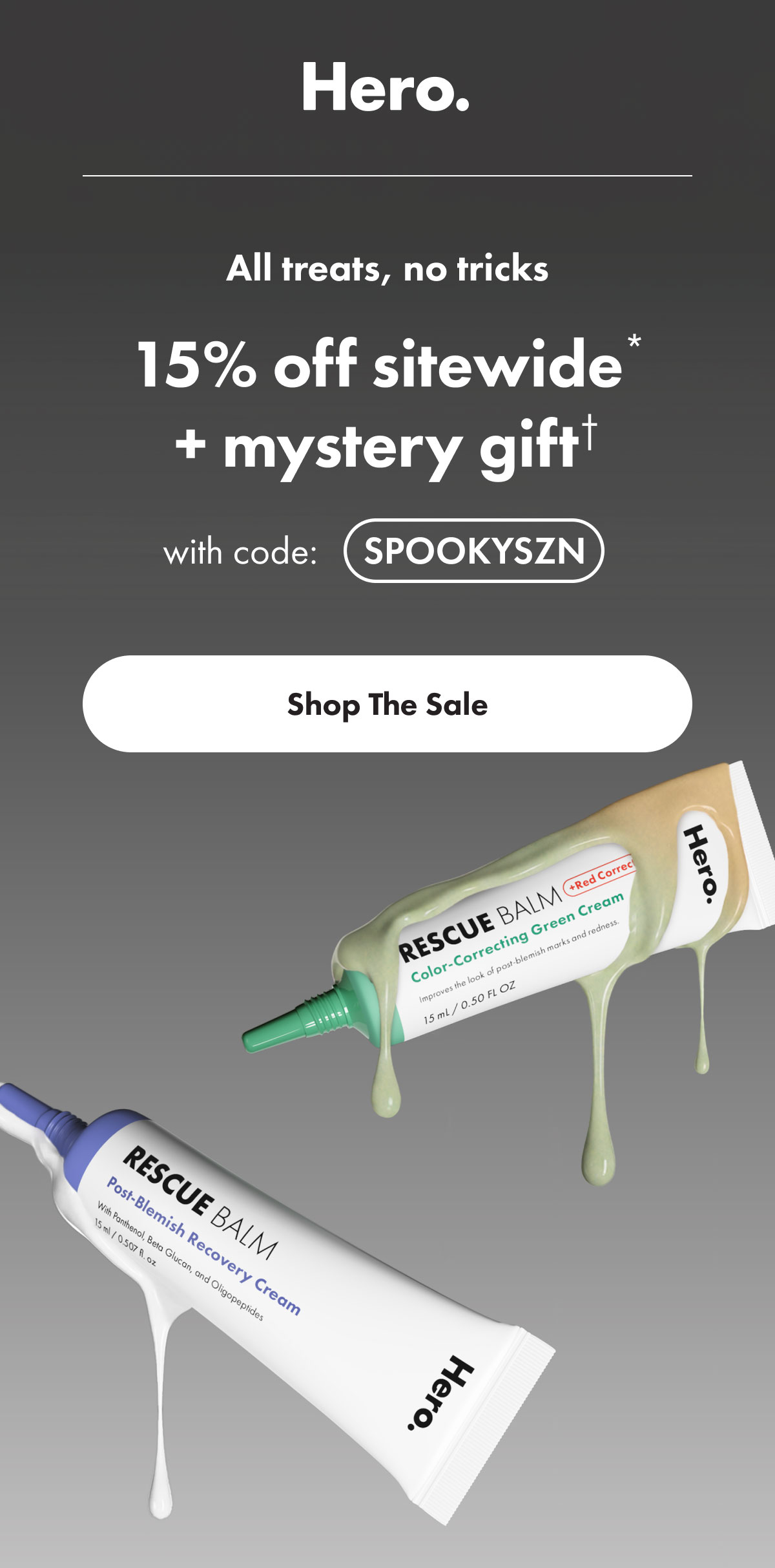 All treats, no tricks. 15% off sitewide + mystery gift with code SPOOKYSZN