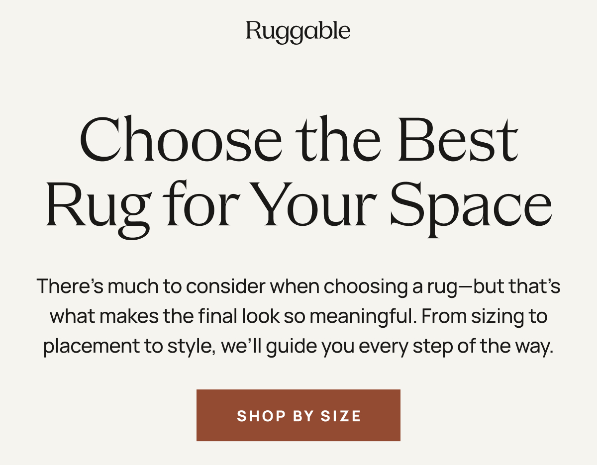 Choose The Best Rug For Your Space | Shop By Size