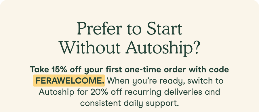 Prefer to Start Without Autoship? 