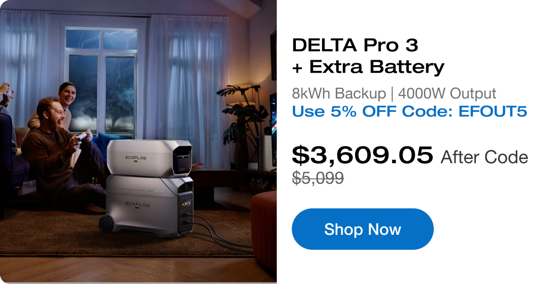DELTA Pro 3 + Extra Battery 8kWh Backup | 4000W Output Use 5% OFF Code: EFOUT5