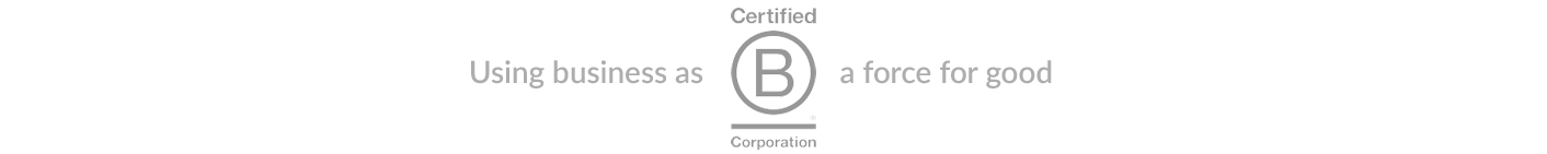 BCorp. Using business as a force for good.