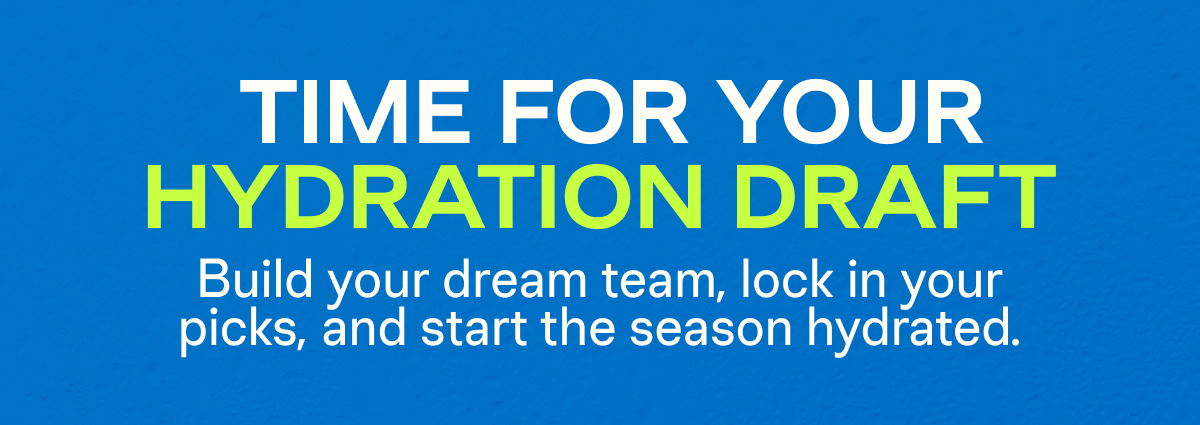 Time for Your Hydration Draft
