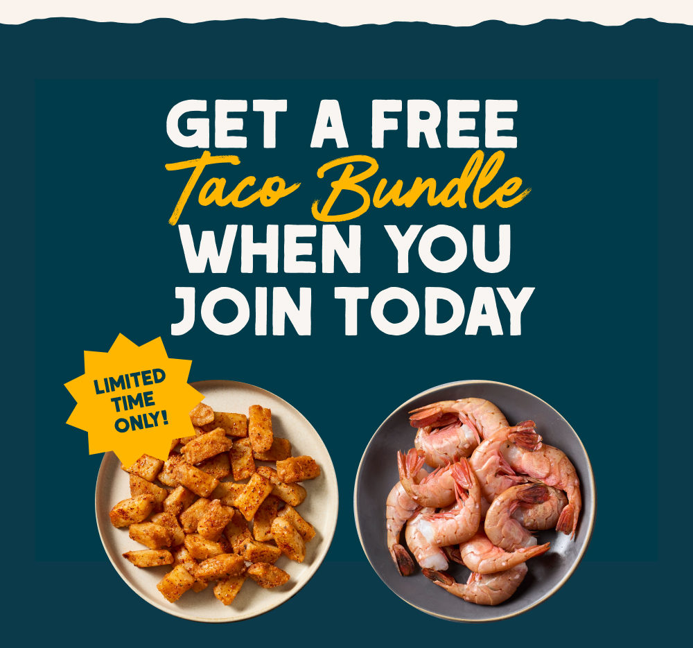 Get A Free Taco Bundle When You Join Today