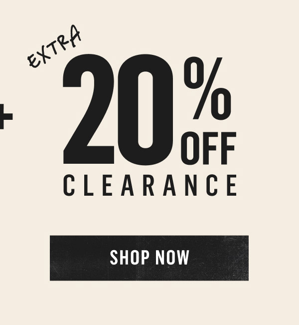 Extra 20% Off Clearance. Shop Now!