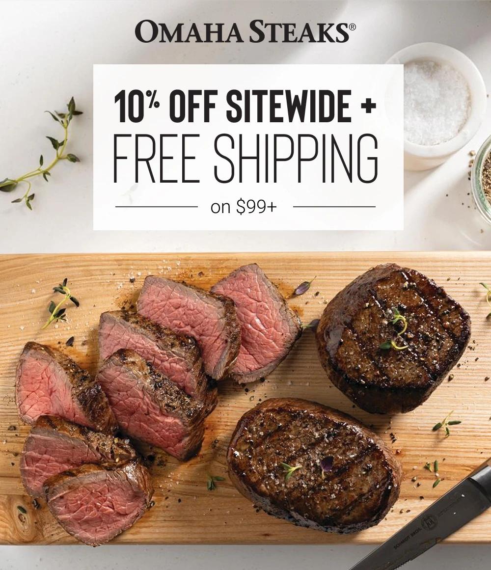 Omaha Steaks&reg;

10% OFF SITEWIDE +
FREE SHIPPING
on $99+
