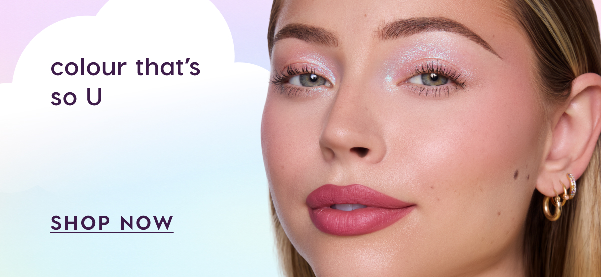 colour that's so U. SHOP NOW