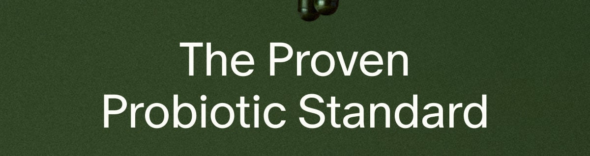 The Proven Probiotic Standard