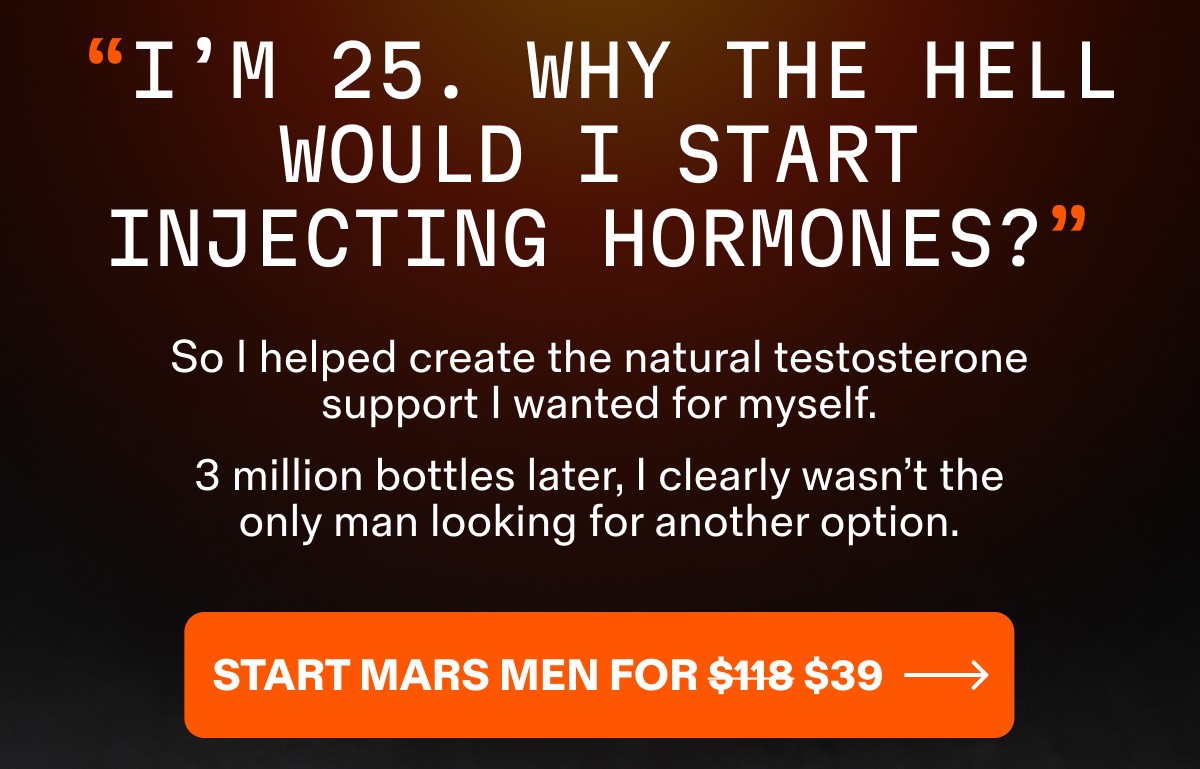 &ldquo;I&rsquo;M 25. WHY THE HELL WOULD I START INJECTING HORMONES?&rdquo;