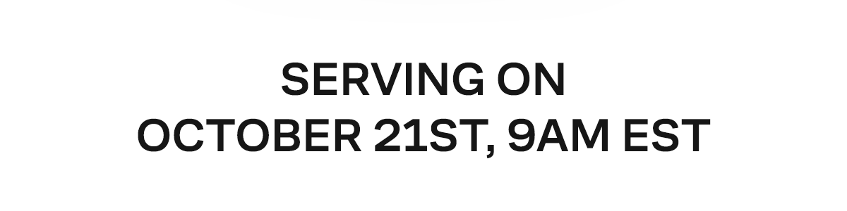 Serving On October 21st
