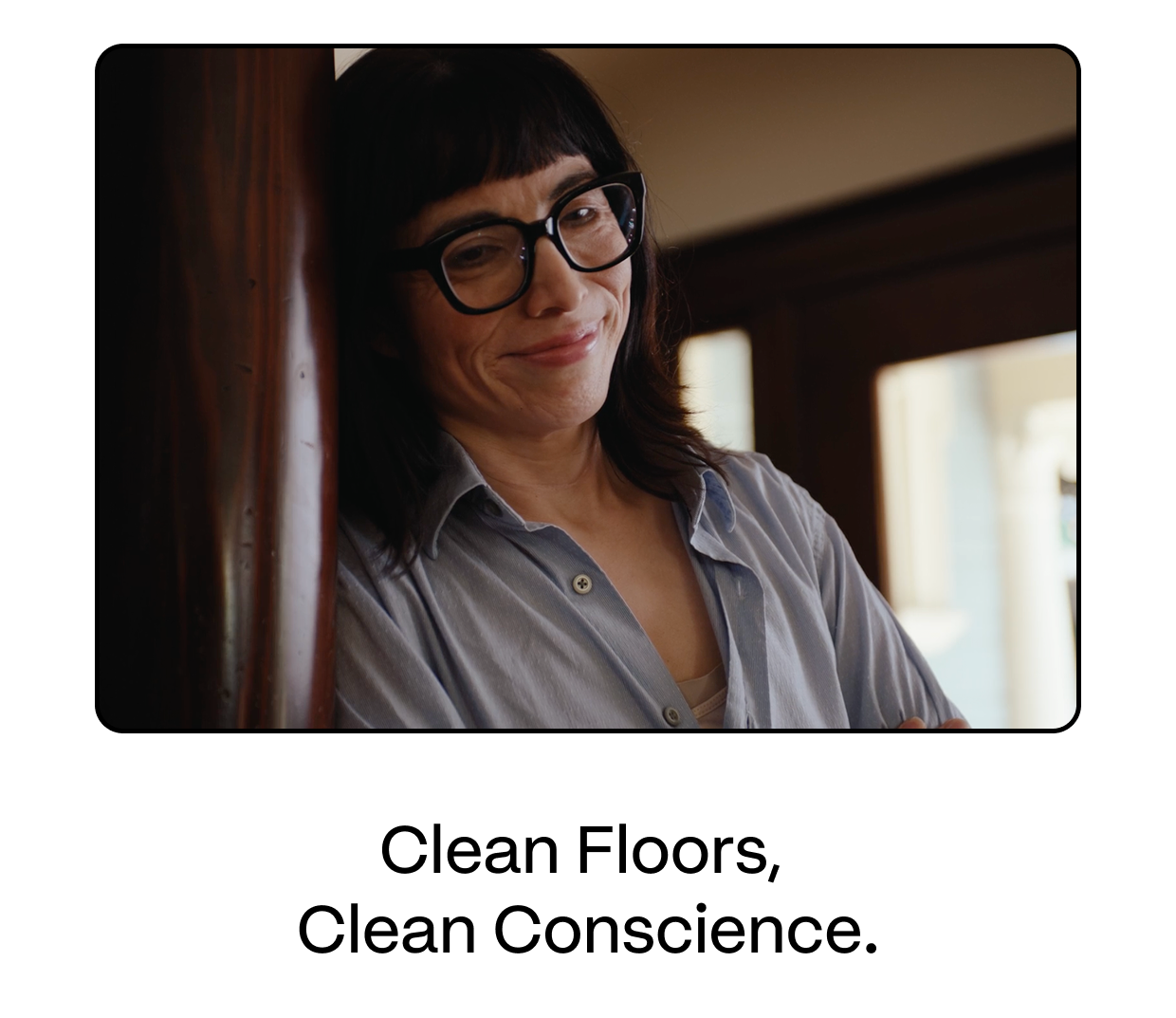 Clean floors, clean conscience