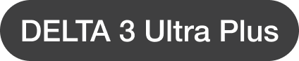 DELTA 3 Ultra Plus