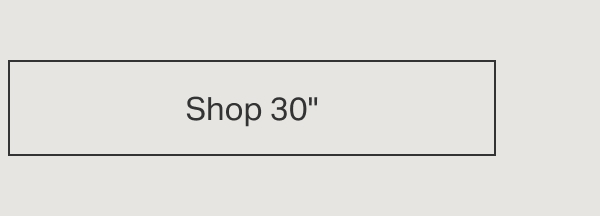 Shop 30"
