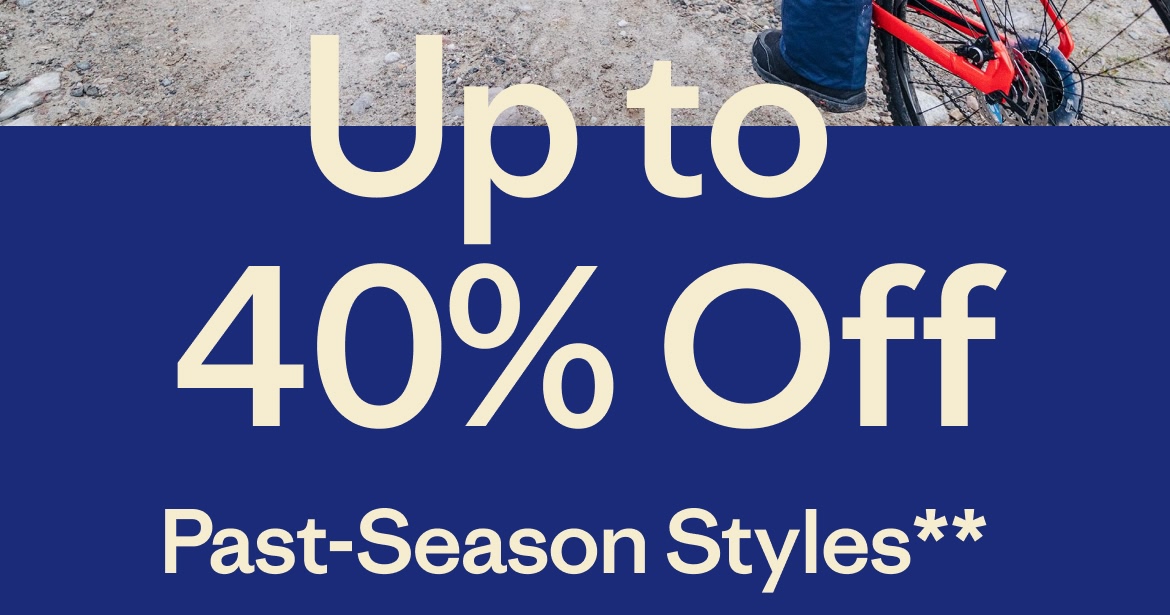 Up to 40% Off Past-Season Styles**