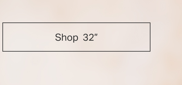 Shop 32"